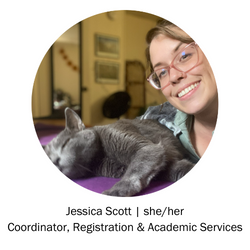 Jessica Scott she/her Coordinator Registration & Academic Services
