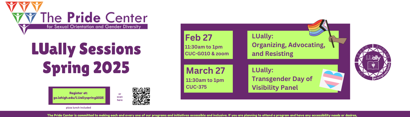 Join us this spring for two LUally sessions on Feb. 27 and March 27 at 11:30am to 1pm. Register at go.lehigh.edu/LUallyspring2025.  Pizza Lunch is Provided