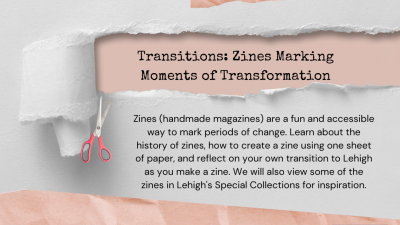 Transitions: Zines Marking Moments of Transformation